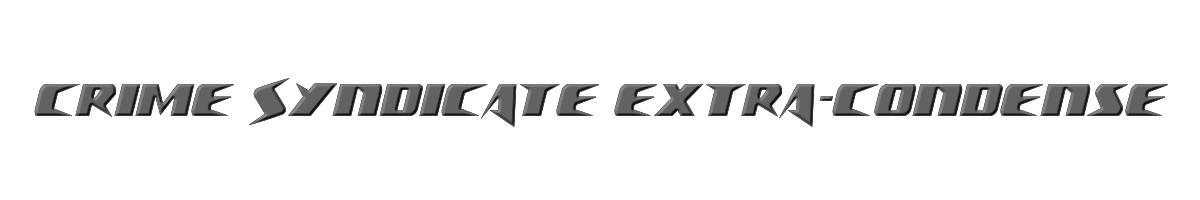 Crime Syndicate Extra-condensed 
