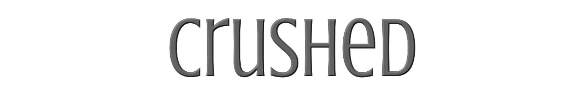 Crushed 