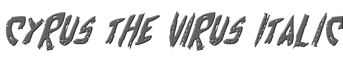 Cyrus the Virus Italic 
