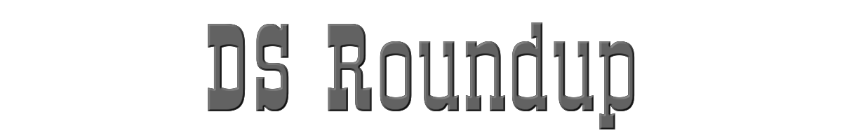 DS Roundup 