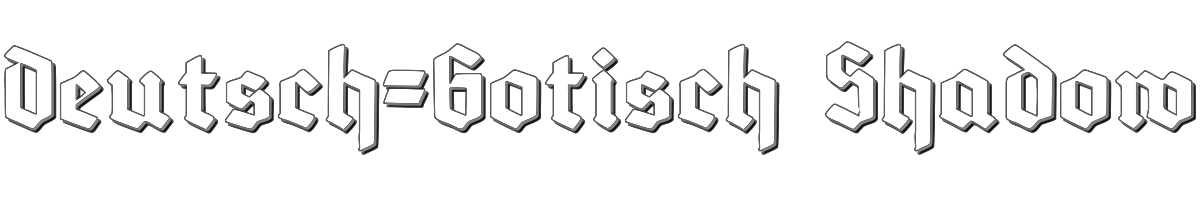 Deutsch-Gotisch Shadow 
