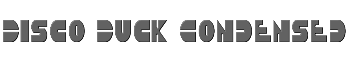 Disco Duck Condensed 
