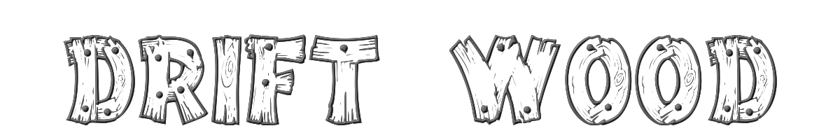 Drift Wood 