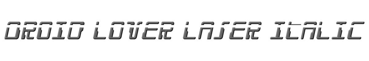 Droid Lover Laser Italic 