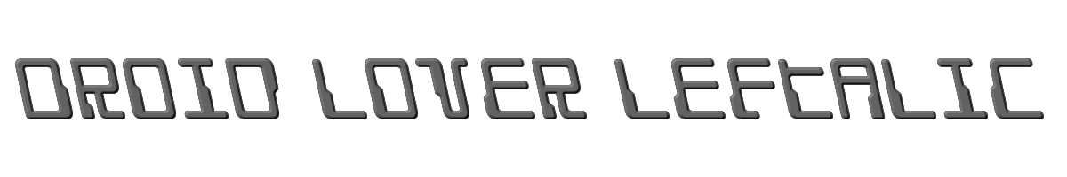 Droid Lover Leftalic 
