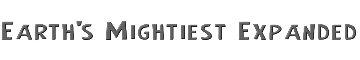 Earth's Mightiest Expanded 
