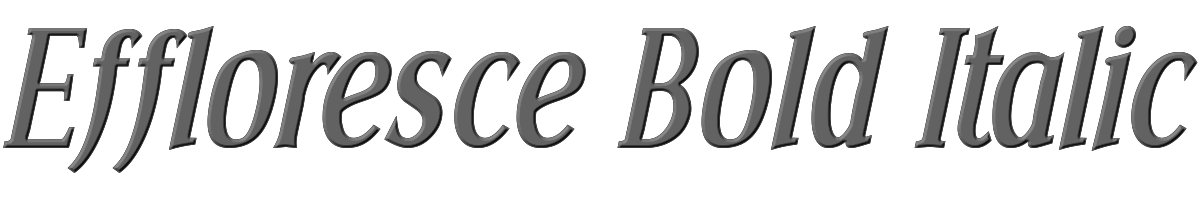 Effloresce Bold Italic 