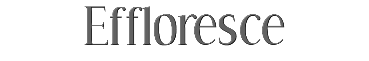 Effloresce 