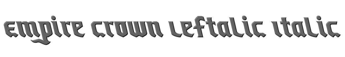 Empire Crown Leftalic Italic 