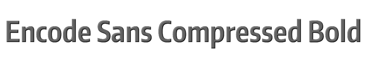 Encode Sans Compressed Bold 