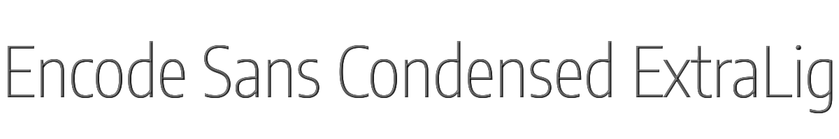 Encode Sans Condensed ExtraLight 