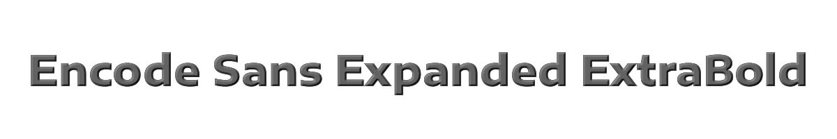 Encode Sans Expanded ExtraBold 