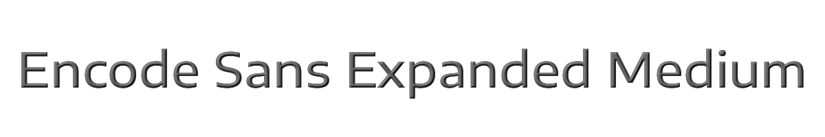 Encode Sans Expanded Medium 