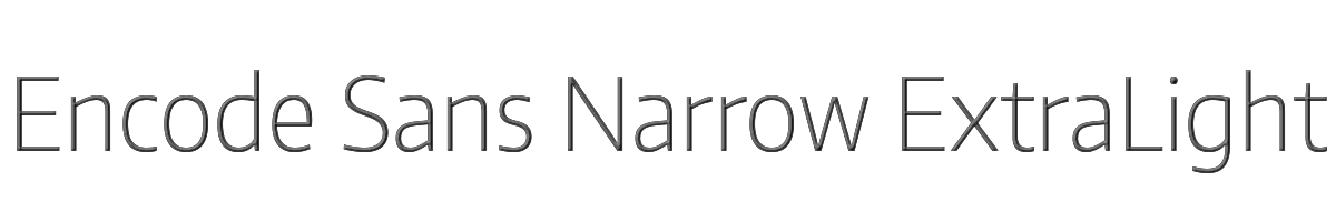 Encode Sans Narrow ExtraLight 