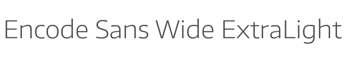 Encode Sans Wide ExtraLight 
