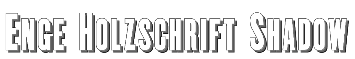 Enge Holzschrift Shadow 
