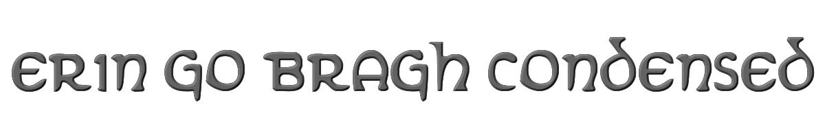 Erin Go Bragh Condensed 