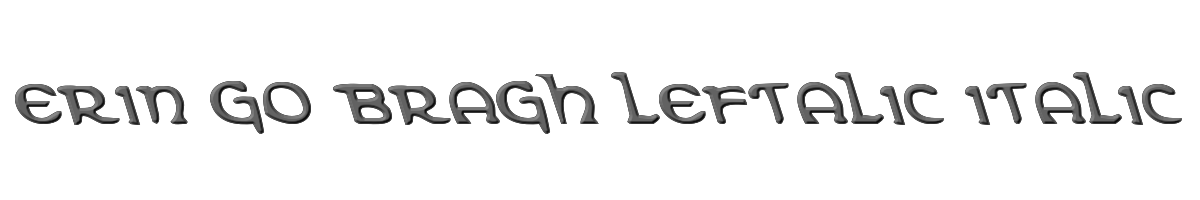 Erin Go Bragh Leftalic Italic 