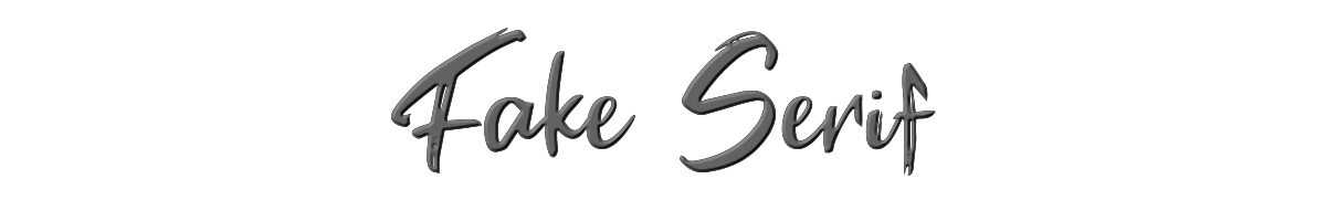 Fake Serif 