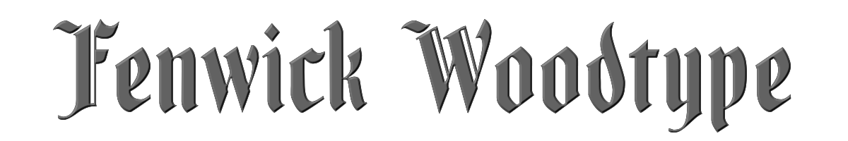 Fenwick Woodtype 