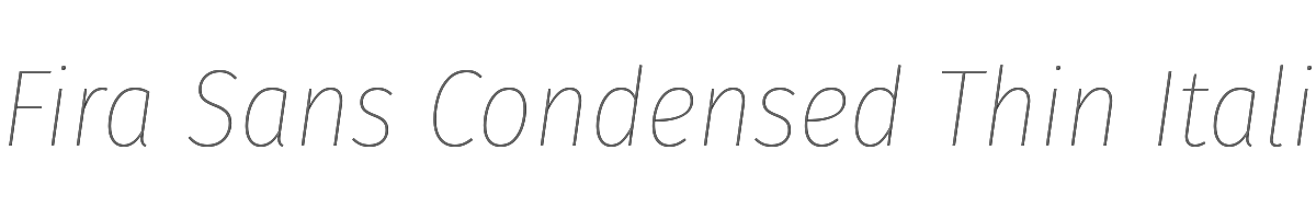 Fira Sans Condensed Thin Italic 