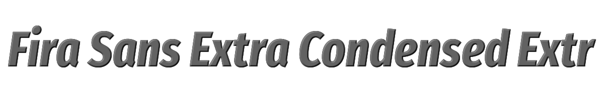 Fira Sans Extra Condensed ExtraBold Italic 