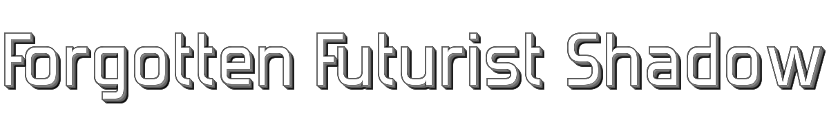 Forgotten Futurist Shadow 