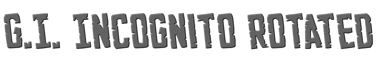 G.I. Incognito Rotated 
