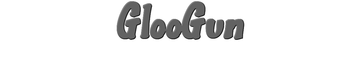 GlooGun 
