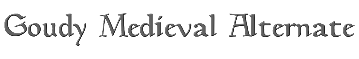 Goudy Medieval Alternate 