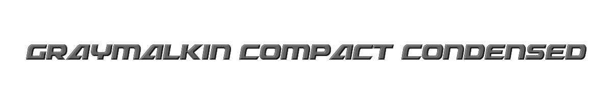 Graymalkin Compact Condensed 