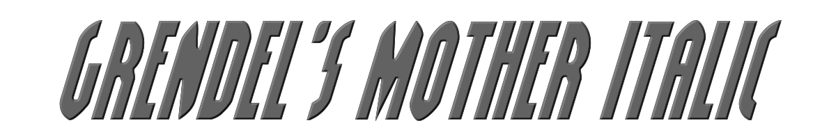 Grendel's Mother Italic 