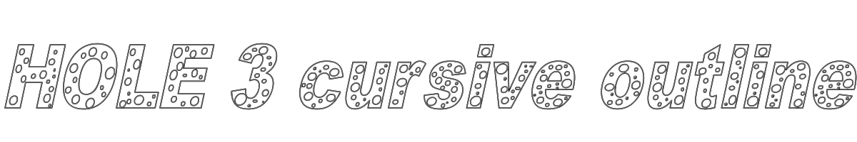 HOLE 3 cursive outline 