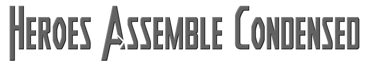 Heroes Assemble Condensed 