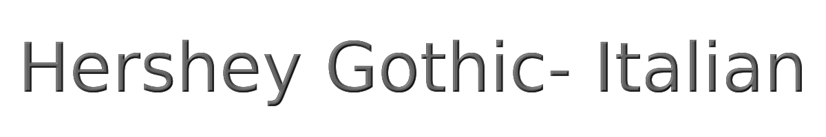 Hershey Gothic- Italian 