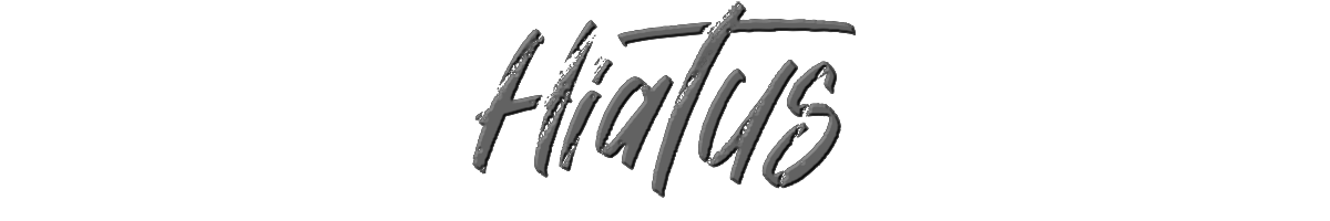 Hiatus 