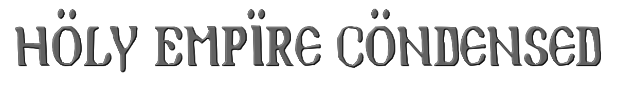 Holy Empire Condensed 