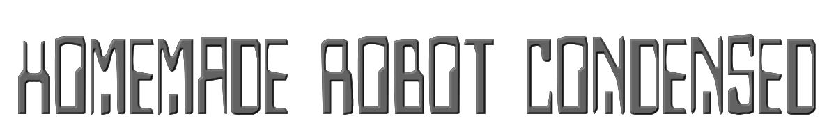 Homemade Robot Condensed 