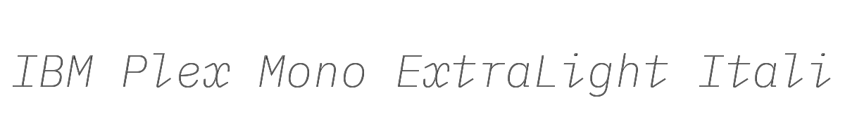 IBM Plex Mono ExtraLight Italic 