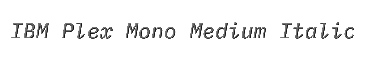IBM Plex Mono Medium Italic 