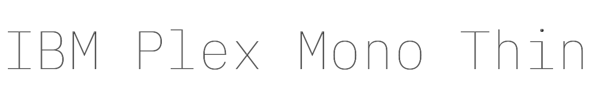 IBM Plex Mono Thin 