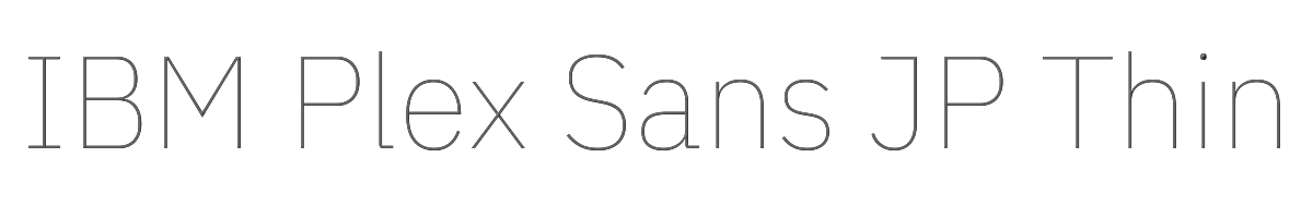 IBM Plex Sans JP Thin 