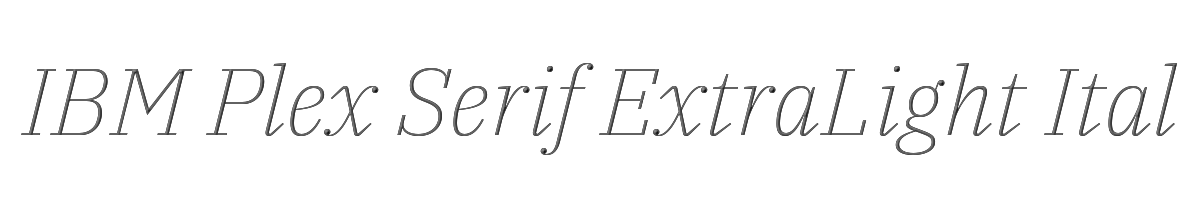 IBM Plex Serif ExtraLight Italic 