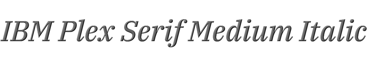 IBM Plex Serif Medium Italic 