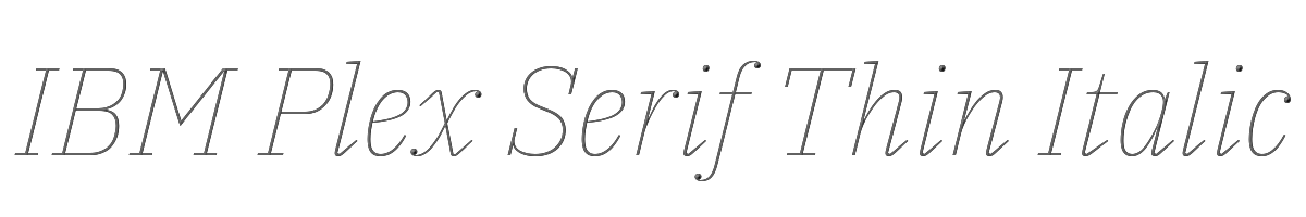IBM Plex Serif Thin Italic 