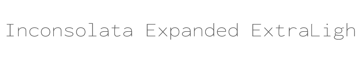 Inconsolata Expanded ExtraLight 