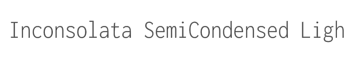 Inconsolata SemiCondensed Light 