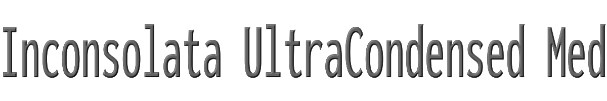 Inconsolata UltraCondensed Medium 