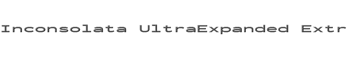Inconsolata UltraExpanded ExtraBold 