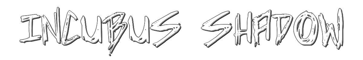 Incubus Shadow 